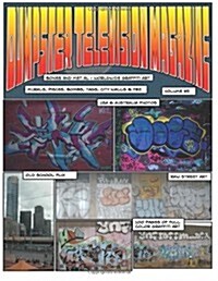 Dumpster Television Magazine 5: : Bones & Metal: World Wide Graffiti Art Photos (Paperback)