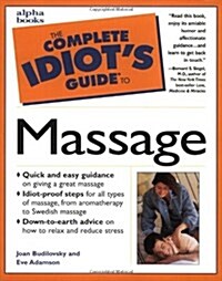 The Complete Idiots Guide to Massage (Paperback)