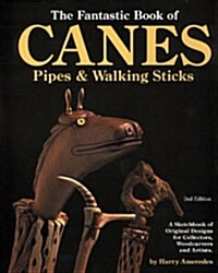 The Fantastic Book of Canes, Pipes, and Walking Sticks (Paperback, 2, Rev)