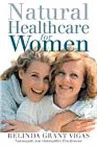 Natural Healthcare for Women (Paperback)