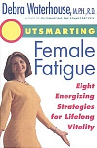 Outsmarting Female Fatigue (Hardcover)