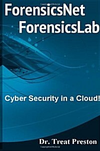 Forensicsnet?/Forensicslab?: Cyber Security in a Cloud! (Paperback)