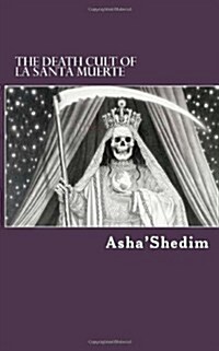 The Death Cult of La Santa Muerte (Paperback)