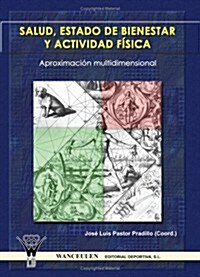 Salud, Estado De Bienestar Y Actividad F죛ica (Paperback)