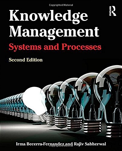 Knowledge Management : Systems and Processes (Hardcover, 2 ed)