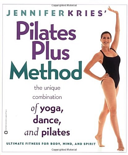 Jennifer Kries Pilates Plus Method (Paperback)