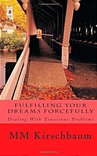 Fulfilling Your Dreams Forcefully (Paperback)