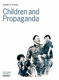 Children and Propaganda (Paperback)