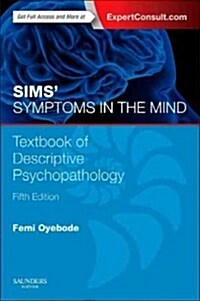 Sims Symptoms in the Mind: Textbook of Descriptive Psychopathology : With Expert Consult access (Paperback, 5 Revised edition)