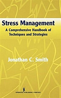 Stress Management: A Comprehensive Handbook of Techniques and Strategies (Hardcover, Revised)