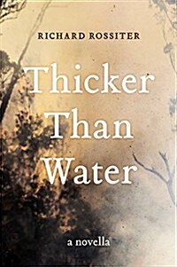 Thicker Than Water: A Novella (Paperback)