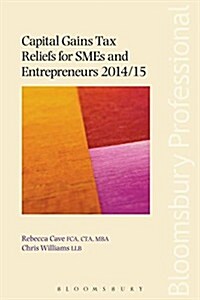 Capital Gains Tax Reliefs for SMEs and Entrepreneurs 2014/15 (Paperback)