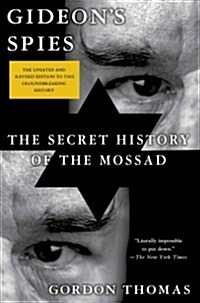 Gideons Spies: The Secret History of the Mossad (Paperback, 7, Revised, Update)