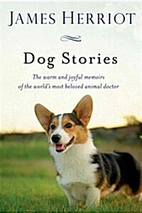 James Herriots Dog Stories: Warm and Wonderful Stories about the Animals Herriot Loves Best (Paperback, 2)
