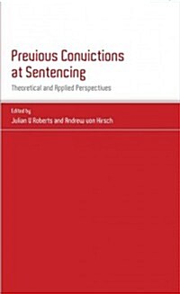 Previous Convictions at Sentencing : Theoretical and Applied Perspectives (Paperback)