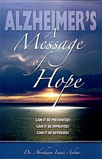 Alzheimers, a Message of Hope (Paperback)