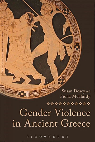 Gender Violence in Ancient Greece (Paperback)