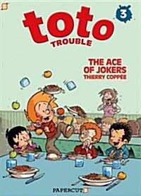 Toto Trouble #3: The Ace of Jokers (Paperback)