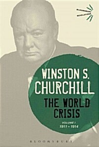 The World Crisis Volume I : 1911-1914 (Paperback)