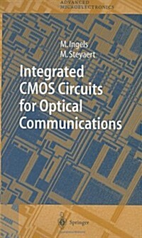 Integrated CMOS Circuits for Optical Communications (Hardcover, 2004)
