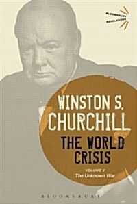 The World Crisis Volume V : The Unknown War (Paperback)