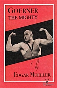 Goerner the Mighty (Paperback)