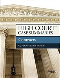 High Court Case Summaries on Contracts Keyed to Burton (Paperback, 4th)