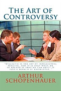 The Art of Controversy (Paperback)