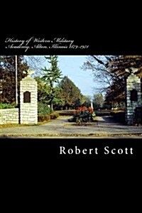 History of Western Military Academy, Alton, Illinois 1879-1971 (Paperback)