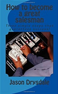 How to Become a Great Salesman (Paperback)