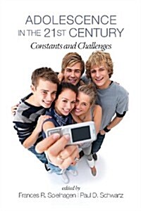 Adolescence in the 21st Century: Constants and Challenges (Paperback)