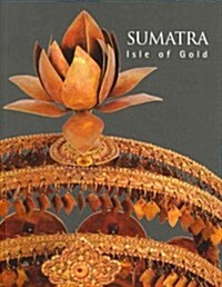 Sumatra: Isle of Gold (Paperback)