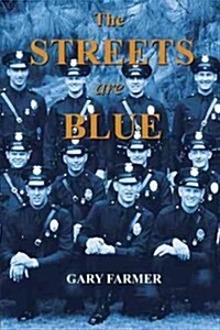 The Streets Are Blue: True Tales of Service from the Front Lines of the Los Angeles Police Department (Hardcover)