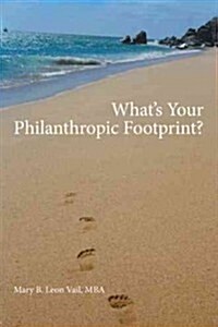 Whats Your Philanthropic Footprint? (Hardcover)