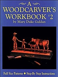 A Woodcarvers Workbook #2 (Paperback, 2)