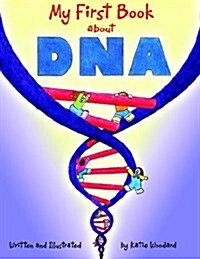 My First Book about DNA (Paperback)