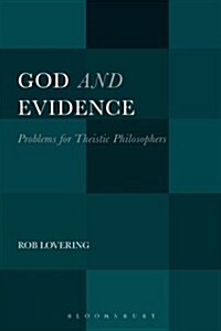 God and Evidence: Problems for Theistic Philosophers (Paperback)