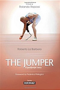 The Jumper: A Paralympic Story (Paperback)