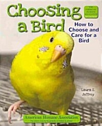 Choosing a Bird: How to Choose and Care for a Bird (Paperback)
