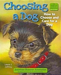 Choosing a Dog: How to Choose and Care for a Dog (Paperback)