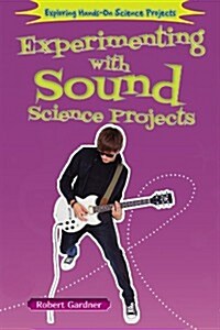 Experimenting With Sound Science Projects (Paperback)