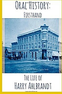 The Life of Harry Ahlbrandt (Paperback)