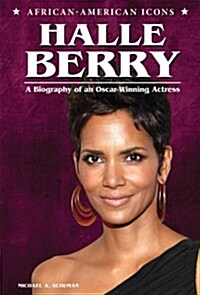 Halle Berry: A Biography of an Oscar-Winning Actress (Paperback)