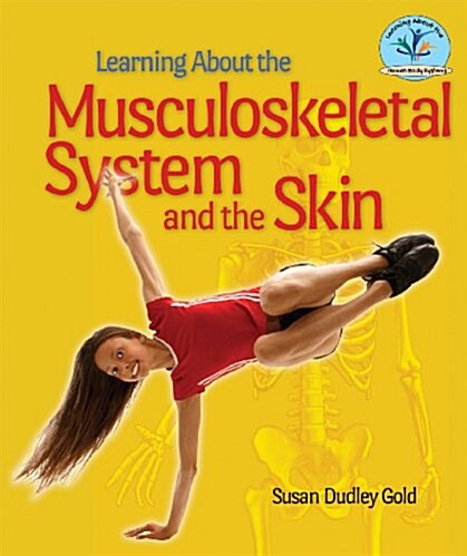 Learning About the Musculoskeletal System and the Skin (Paperback)