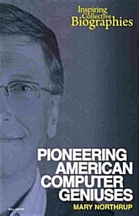 Pioneering American Computer Geniuses (Paperback)