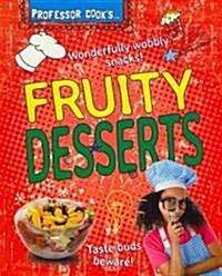 Professor Cooks Fruity Desserts (Paperback)