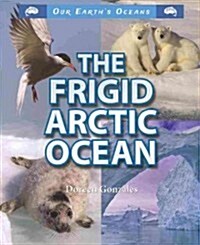 The Frigid Arctic Ocean (Paperback)