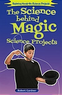 The Science Behind Magic Science Projects (Paperback)