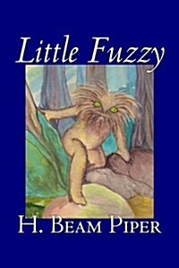 Little Fuzzy by H. Beam Piper, Science Fiction, Adventure (Hardcover)