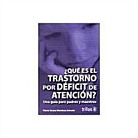 Que es el trastorno por deficit de atencion? / What Is Attention Deficit Disorder? (Paperback)
